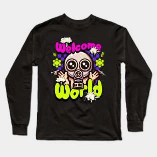 Welcome to the World Long Sleeve T-Shirt